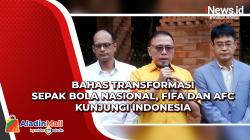 Bahas Transformasi Sepak Bola Nasional, FIFA dan AFC Kunjungi Indonesia