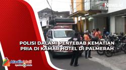 Polisi Dalami Penyebab Kematian Pria di Kamar Hotel di Palmerah