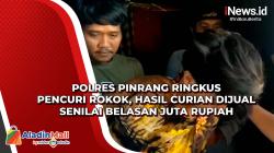 Polres Pinrang Ringkus Pencuri Rokok, Hasil Curian Dijual Senilai Belasan Juta Rupiah