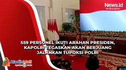 559 Personel Ikuti Arahan Presiden, Kapolri Tegaskan Akan Berjuang Jalankan Tupoksi Polri