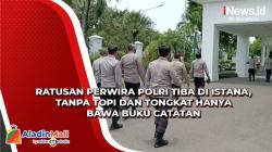 Hadir Tanpa Topi dan Tongkat, Ratusan Perwira Polri Tiba di Istana