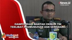 TNI Beberkan Hasil Pemeriksaan 2 Prajurit terkait Pembunuhan ASN Semarang
