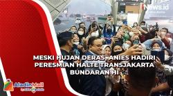 Hujan Deras, Anies Tetap Hadiri Peresmian Halte TransJakarta Bundaran HI
