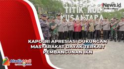 Kawal Pembangunan IKN, Polri dan Majelis Adat Dayak Nasional Bersinergi