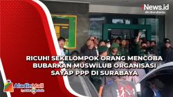 Muswilub Organisasi Sayap PPP di Surabaya Ricuh, Sekelompok Orang Mencoba Bubarkan