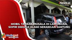 Diduga Sopir Alami Serangan Jantung, Mobil Tabrak Musala di Lamongan