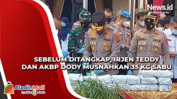 Irjen Teddy dan AKBP Dody Sempat Musnahkan 35 Kg Sabu sebelum Jadi Tersangka