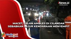Jalan Ambles di Cilandak Sebabkan Kemacetan Panjang