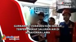  Gurkarmat Evakuasi Kaki Bocah Terperangkap Saluran Air di Kebayoran Lama