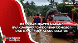 BPBD Kabupaten Malang Evakuasi Warga Korban Longsor dan Banjir di Malang Selatan