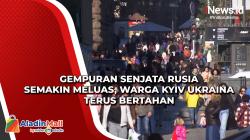 Gempuran Senjata Rusia Semakin Meluas, Warga Kyiv Ukraina Terus Bertahan
