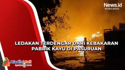 Ledakan Terdengar dari Kebakaran Pabrik Kayu di Pasuruan