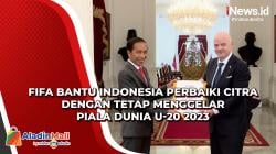 FIFA Bantu Indonesia Perbaiki Citra dengan Tetap Menggelar Piala Dunia U-20 2023