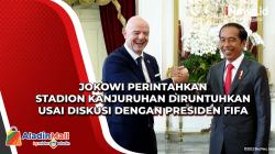 Jokowi Perintahkan Stadion Kanjuruhan Diruntuhkan usai Diskusi dengan Presiden FIFA