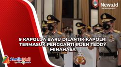9 Kapolda Baru Dilantik Kapolri Termasuk Pengganti Irjen Teddy Minahasa
