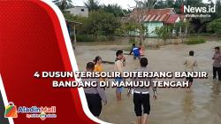 Banjir Bandang Akibatkan 4 Dusun Terisolir di Mamuju Tengah