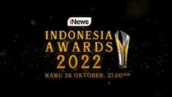 Tinggal 7 Hari Lagi! Penghargaan Tinggi Bagi Tokoh Pemimpin Nasional dan Daerah, Indonesia Awards 2022 Segera Digelar di iNews