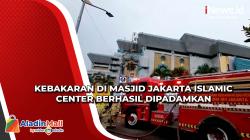 Kebakaran di Masjid Jakarta Islamic Center Berhasil Dipadamkan