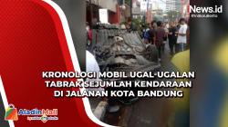 Kronologi Mobil Ugal-ugalan Tabrak Sejumlah Kendaraan di Jalanan Kota Bandung<