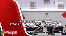 Pembangunan Ulang Stadion Kanjuruhan Dijadwalkan pada Awal 2023<