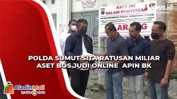 Aset Bos Judi Online Apin BK Ratusan Miliar Disita Polda Sumut