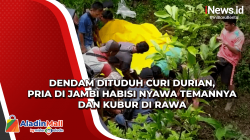 Dendam Dituduh Curi Durian, Pria di Jambi Habisi Nyawa Temannya dan Kubur di Rawa