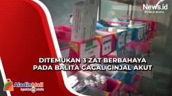 Ditemukan 3 Zat Berbahaya pada Balita Gagal Ginjal Akut