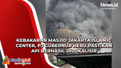 Kebakaran Masjid Jakarta Islamic Center, Pj Gubernur Heru Pastikan Api Berhasil Dilokalisir