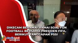 Dikecam Beramai-Ramai Soal Fun Football Bersama Presiden FIFA, Berikut Tanggapan PSSI