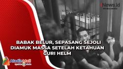 Babak Belur, Sepasang Sejoli Diamuk Massa setelah Ketahuan Curi Helm