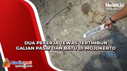 Dua Pekerja Tewas Tertimbun Galian Pasir dan Batu di Mojokerto