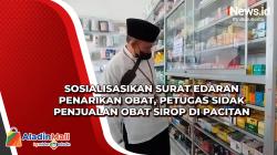 Sosialisasikan Surat Edaran Penarikan Obat, Petugas Sidak Penjualan Obat Sirop di Pacitan
