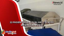 22 Pasien Gagal Ginjal Akut di Aceh Meninggal Dunia 