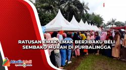Ratusan Emak-Emak Berjibaku Beli Sembako Murah di Purbalingga