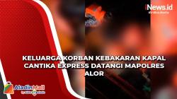 Keluarga Korban Kebakaran Kapal Cantika Express Datangi Mapolres Alor
