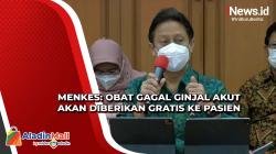 Menkes: Obat Gagal Ginjal Akut Akan Diberikan Gratis ke Pasien