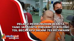 Pelaku Pembunuhan Wanita yang Jasadnya Dibuang di Kolong Tol Becakayu Jalani Tes Kejiwaan