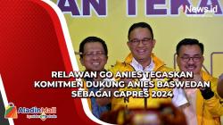 Relawan Go Anies Tegaskan Komitmen Dukung Anies Baswedan sebagai Capres 2024