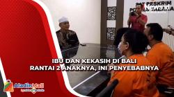 Ibu dan Kekasih di Bali Rantai 2 Anaknya, Ini Penyebabnya
