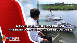 Menyusuri Jalur Logistik IKN, Presiden Jokowi Jajal KRI Escolar 871