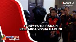 Jalani Sidang Lanjutan, Ferdy Sambo dan Istri Akan Hadapi Keluarga Yosua