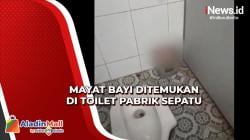 Pembuang Jasad Bayi di Toilet Pabrik Sepatu Ternyata Ibu Kandung