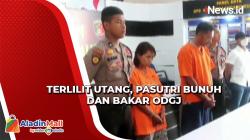 Pasutri Bakar Mobil dan Bunuh ODGJ demi Klaim Asuransi untuk Bayar Utang