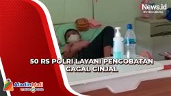 50 RS Polri di Daerah Siap Layani Pengobatan Gagal Ginjal Akut pada Anak