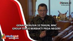  Genap Berusia 33 Tahun, MNC Group Terus Berbakti pada Negeri