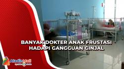 IDAI Ungkap Banyak Dokter Anak Frustasi Hadapi Kasus Gagal Ginjal Akut