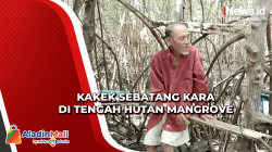 Kakek Sebatang Kara Hidup 15 Tahun di Tengah Hutan Mangrove Probolinggo