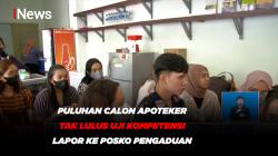 Puluhan Calon Apoteker Tak Lulus Uji Kompetensi Lapor ke Posko Pengaduan