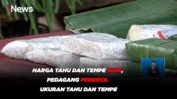 Harga Tahu dan Tempe Naik, Pedagang Perkecil Ukuran Tahu dan Tempe