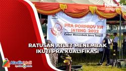 Ratusan Atlet Menembak dari 30 di Jawa Tengah Ikuti Pra Kualifikasi Porprov 2022